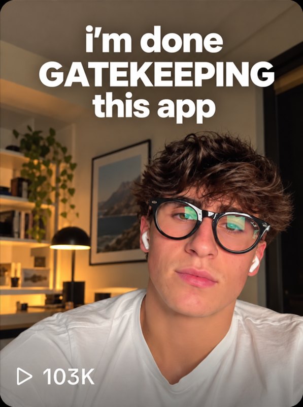 Same creator, new hook and captions: “I’m done gatekeeping this app”, 103K views